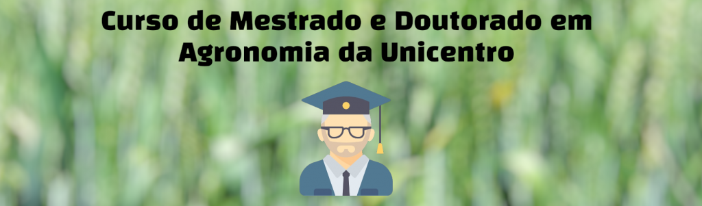 Welton Luiz Zaluski - Curso de Mestrado e Doutorado em Agronomia da Unicentro